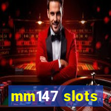 mm147 slots