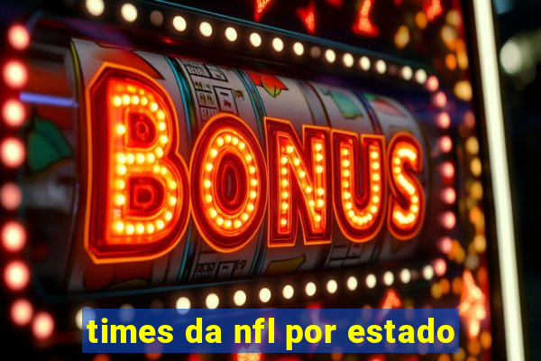times da nfl por estado