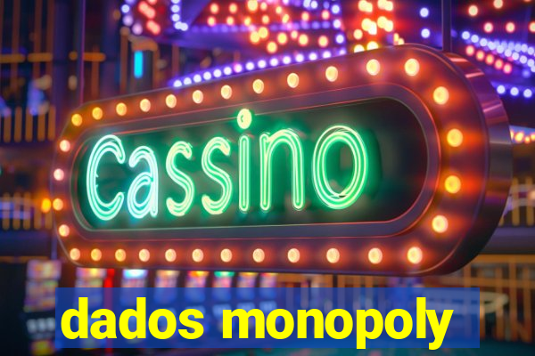 dados monopoly