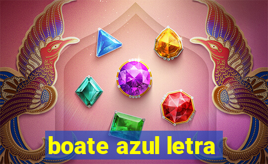 boate azul letra