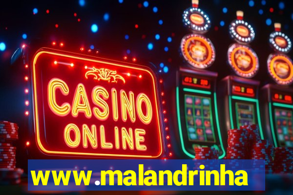 www.malandrinhas.net