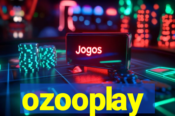 ozooplay