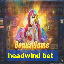 headwind bet