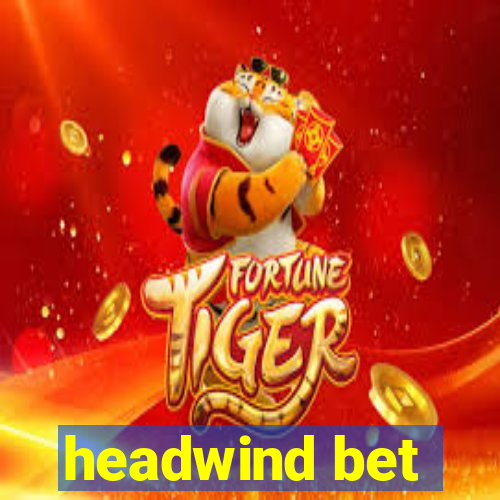 headwind bet