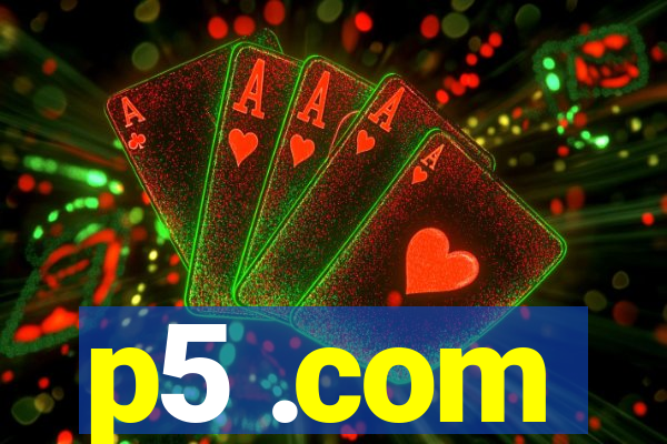 p5 .com