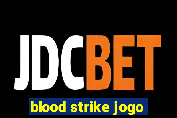 blood strike jogo