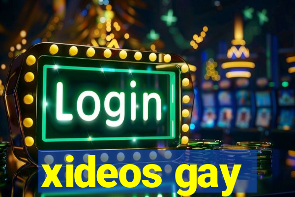 xideos gay