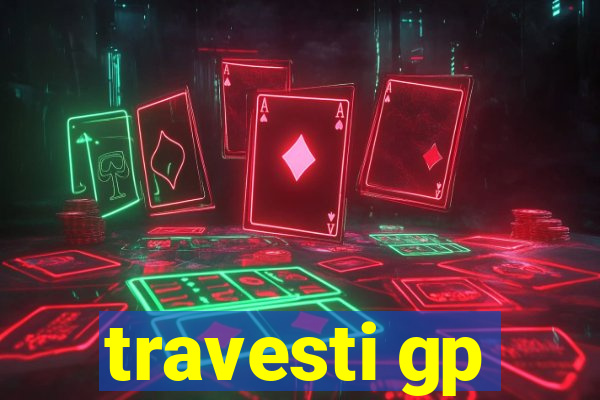travesti gp