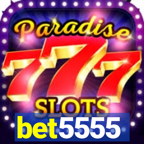 bet5555