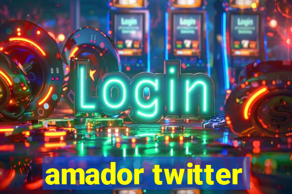 amador twitter