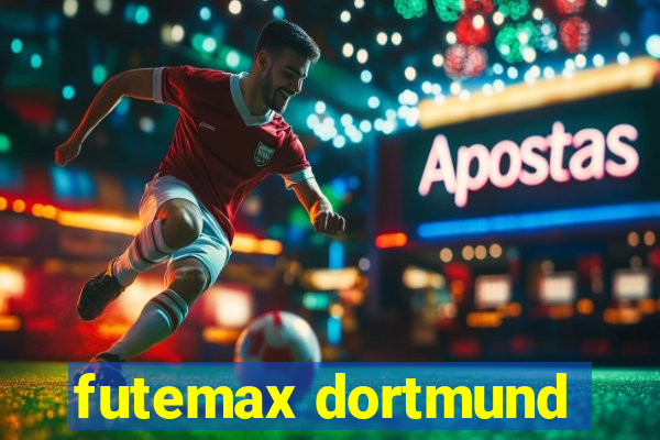 futemax dortmund