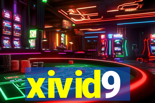xivid9