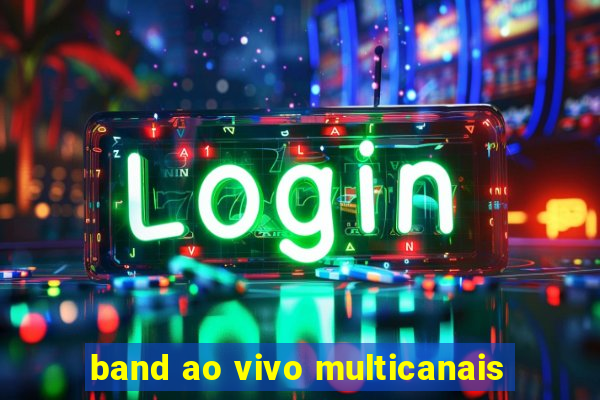 band ao vivo multicanais