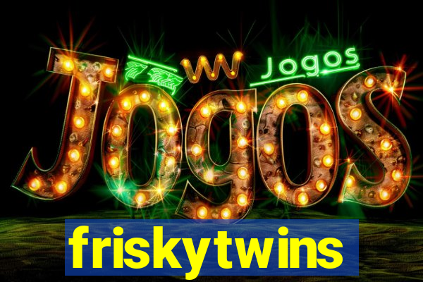 friskytwins