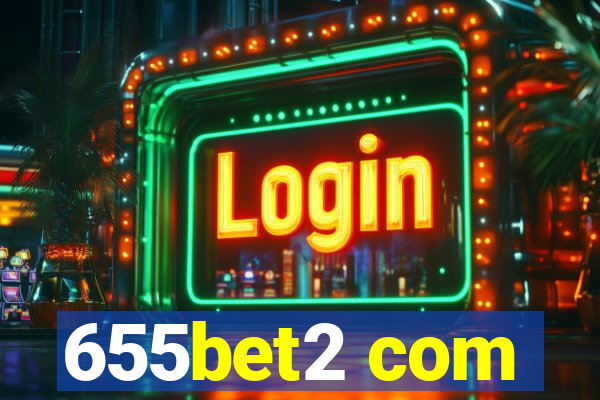 655bet2 com