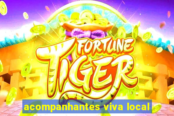 acompanhantes viva local
