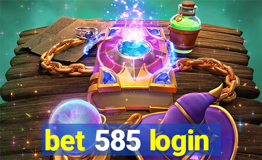 bet 585 login