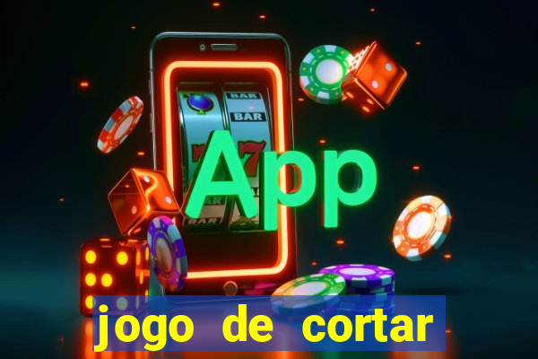jogo de cortar frutas ganhar dinheiro