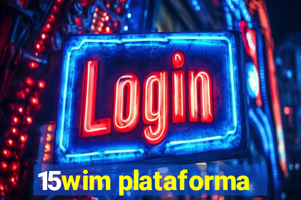 15wim plataforma
