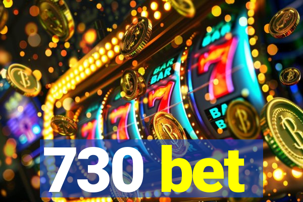 730 bet
