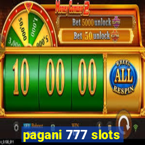 pagani 777 slots