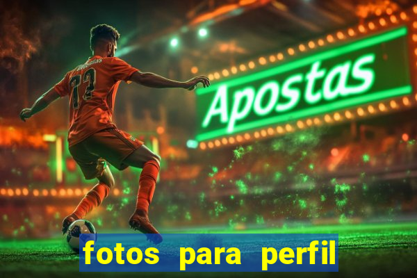 fotos para perfil fake feminino