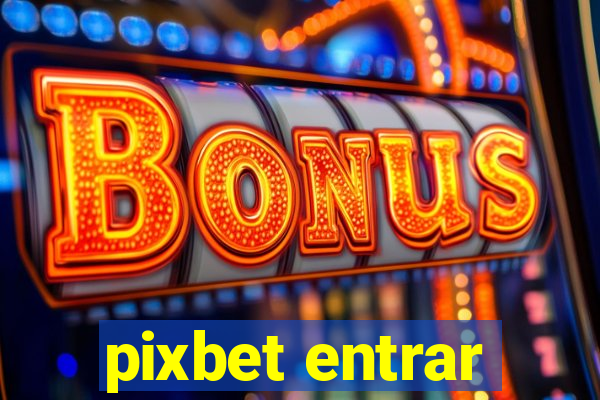pixbet entrar