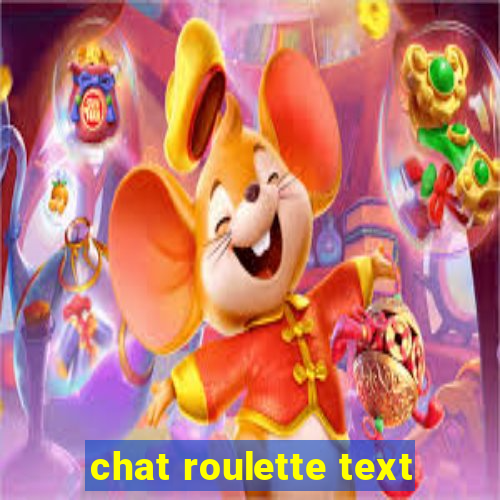 chat roulette text