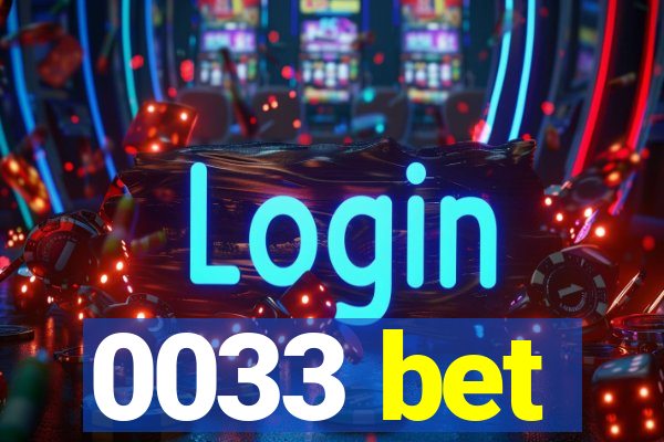 0033 bet