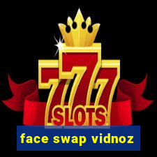 face swap vidnoz