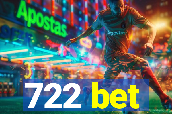 722 bet