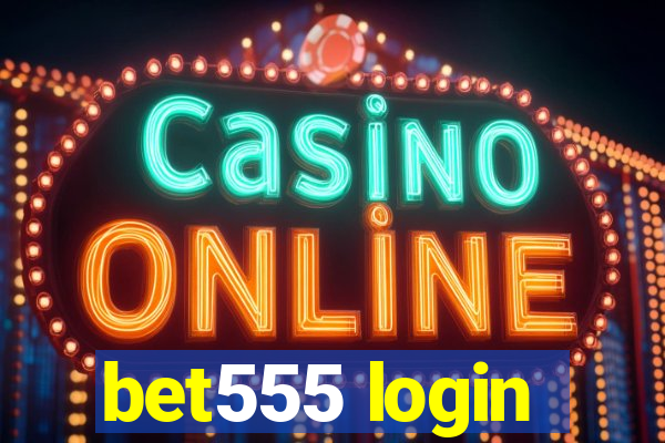 bet555 login
