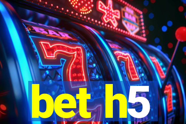 bet h5
