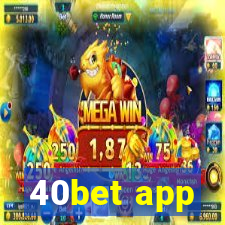 40bet app