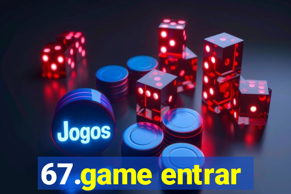 67.game entrar
