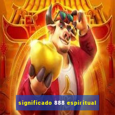 significado 888 espiritual