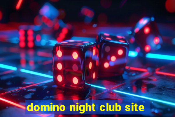 domino night club site