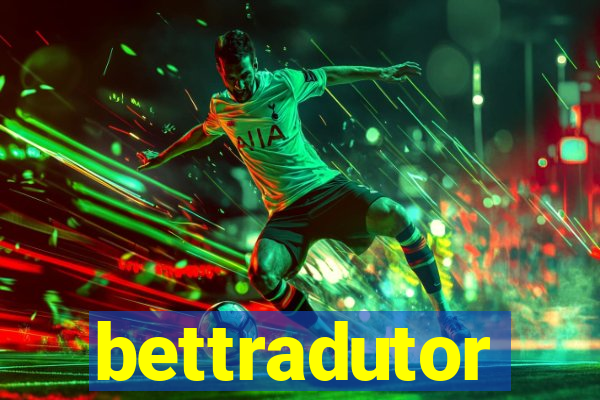 bettradutor