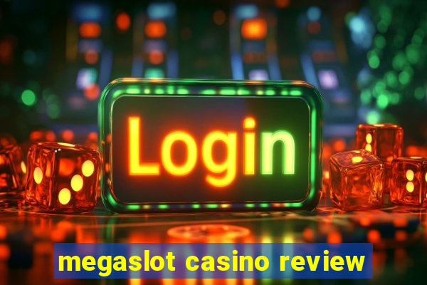 megaslot casino review