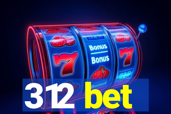 312 bet
