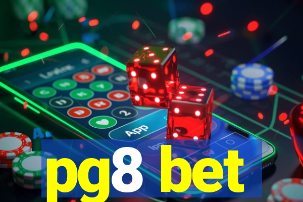 pg8 bet