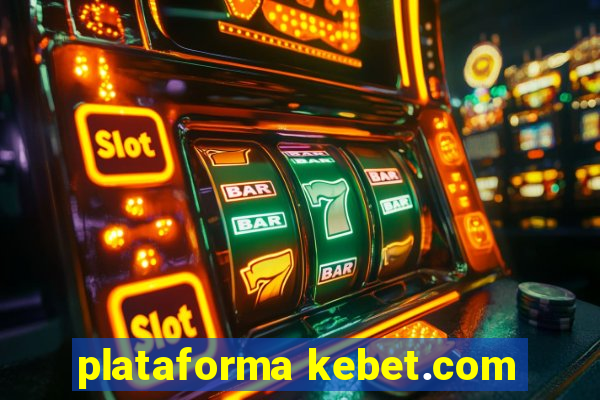 plataforma kebet.com