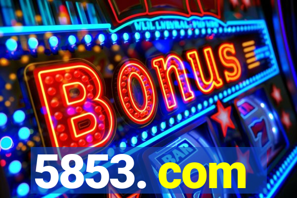 5853. com