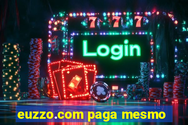 euzzo.com paga mesmo