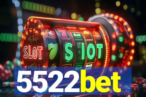 5522bet