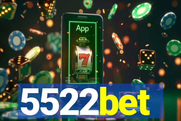 5522bet