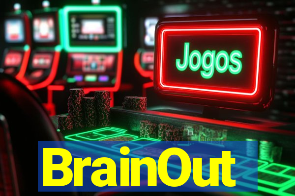 BrainOut