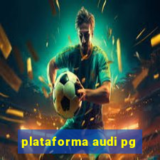 plataforma audi pg