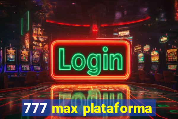 777 max plataforma