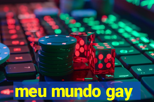 meu mundo gay